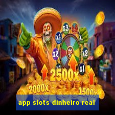 app slots dinheiro real